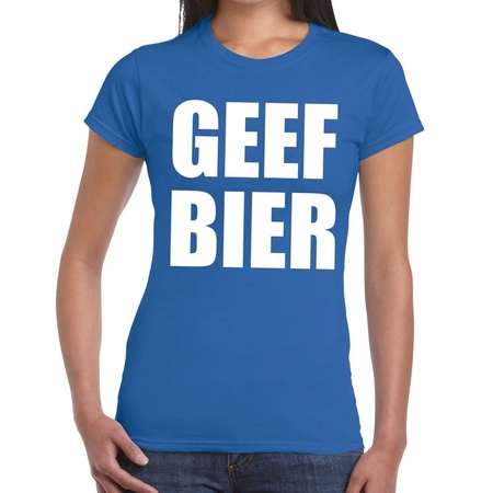 Geef Bier tekst t-shirt blauw dames